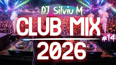 Music Mix 2026 14 Party Club Dance 2026  Best Remixes Of Popular Songs 2025 MEGAMIX DJ Silviu M