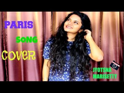 Paris by The Chainsmokers song COVER  Jyotsna Marisetty