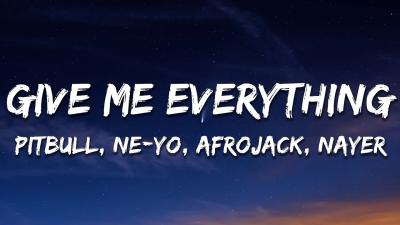 Pitbull  Give Me Everything Lyrics Ft. NeYo Afrojack Nayer