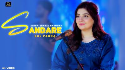 Sandare  Pashto new Song  Gul Panra 2026 Official Pashto Album Ghazal Rangoona Video Song 2026