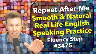 Speaking Practice with Real Life English REPEAT AFTER ME