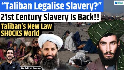 Taliban Legalises Slavery in Afghanistan New Law Sparks Global Outrage