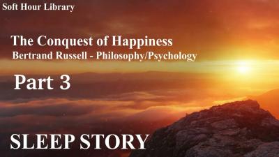 The Conquest of Happiness Part3  Sleep Audiobook