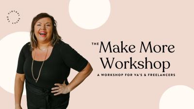 The Make More Workshop