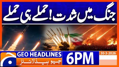 USIsraelIran War Latest Updates  Geo News 6 PM Headlines  30 March 2026