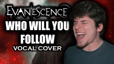 Who Will You Follow  Evanescence  Vocal Cover by Stephen Cooper