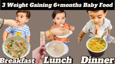 3 Weight Gaining 6months Baby Food  Breakfast Lunch Dinner Recipes