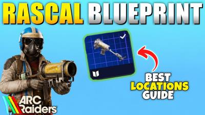 ARC Raiders Where to Get Rascal Blueprint Locations Guide Best Rascal Blueprint Locations
