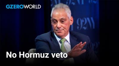 Emanuel Irans veto over Strait of Hormuz unacceptable  GZERO World