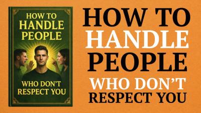 How to Handle People Who Dont Respect You  Audiobook 