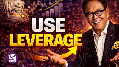 How to Use Leverage to Build Real Wealth Instead of Working Forever  Robert Kiyosaki