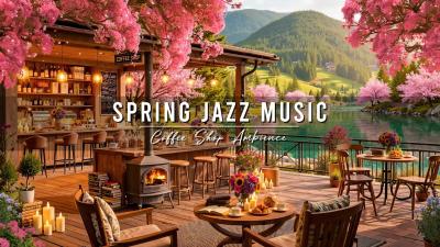 Jazz Relaxing Music  Cozy Spring Coffee Shop Ambience Smooth Jazz Instrumental Music for Studying