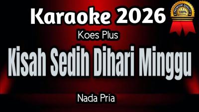 KISAH SEDIH DIHARI MINGGU  KARAOKE POP NOSTALGIA NADA PRIA