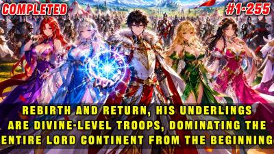  Lord Era All His Underlings Are GodLevel Units Dominating All Lord Continents From the Beginning