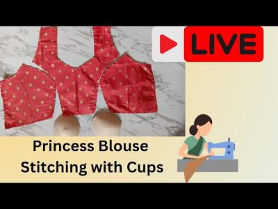 Princess Blouse Stitching with Cups youtublive youtubevideo blousedesign sewing tutorial
