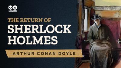 The Return of Sherlock Holmes by Arthur Conan Doyle  Full Audiobook with Text