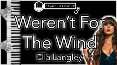 Werent For The Wind  Ella Langley  Piano Karaoke Instrumental