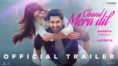 CHAND MERA DIL  OFFICIAL TRAILER  Ananya Panday  Lakshya  Vivek Soni  In cinemas 22nd May