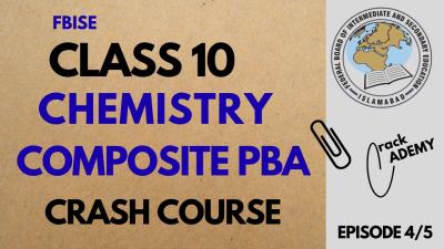 Fbise Class 10 Chemistry PBA Crash Course  Episode 4  1st annual examination 2026