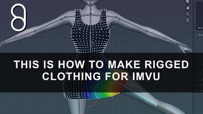 IMVU Tutorial Rigged Clothing