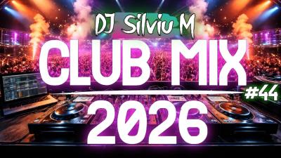 Music Mix 2026 44 Party Club Dance 2026  Best Remixes Of Popular Songs 2025 MEGAMIX DJ Silviu M