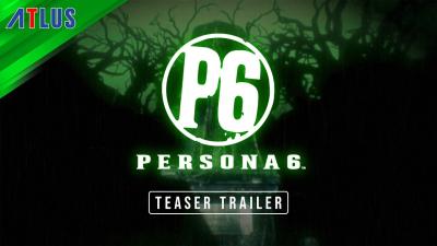 Persona 6  Teaser Trailer