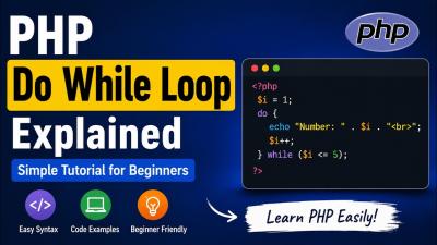 PHP Do While Loop Explained  Simple Tutorial for Beginners