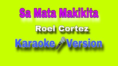 Sa Mata Makikita Roel Cortez Karaoke Versionkaraokeinstrument