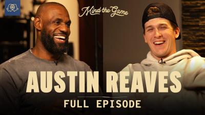 The Austin Reaves Interview  LeBron James and Steve Nash  MIND THE GAME