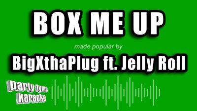 BigXthaPlug ft. Jelly Roll  Box Me Up Karaoke Version