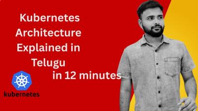 What is Kubernetes  Kubernetes Architecture Explained in Telugu  DevOps Theory