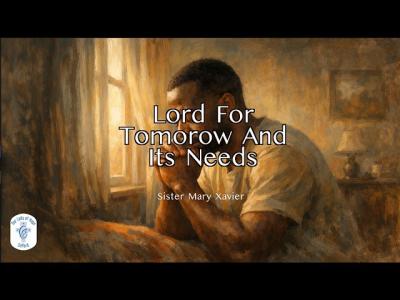 Lord For Tomorrow And Its Needs  Catholic Hymn with Lyrics  choir lyrics 4K