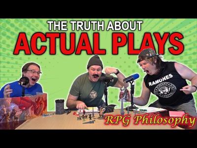 Lets Talk About Actual Plays  RPG Philosophy